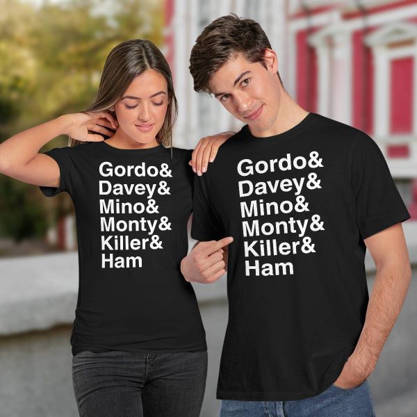 Gordo & Davey & Mino & Monty & Killer & Ham Shirt