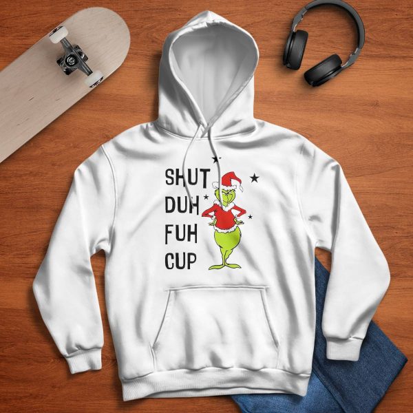 Grnch Shut Duh Fuh Cup Christmas Shirt