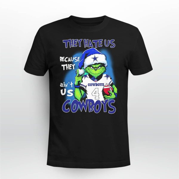 Grnch They Hate Us Because They Ain’t Us Cowboys Shirt