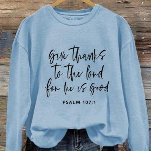 Happy Thanksgiving Give Thanks To The Lord Sweatshirt