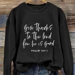 Happy Thanksgiving Give Thanks To The Lord Sweatshirt