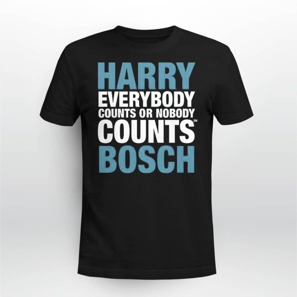 Harry Everybody Counts Or Nobody Counts Bosch Shirt
