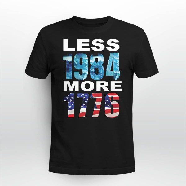 Hi Rez Less 1984 More 1776 Shirt