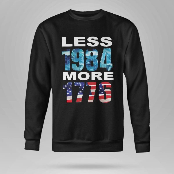 Hi Rez Less 1984 More 1776 Shirt