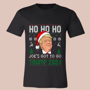 Ho Ho Ho Joe's Got To Go Trump 2024 Shirt