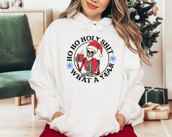 Ho Ho Holy Shit What A Year Christmas Sweatshirt