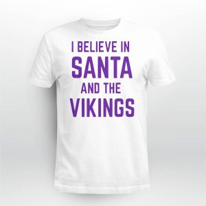 I Believe in Santa and the Vikings Shirt4