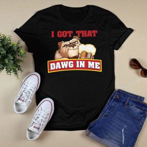 I Got That Dawg In Me Root Beer Dawg Shirt2