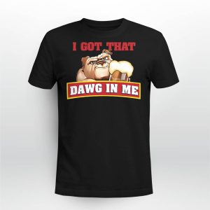 I Got That Dawg In Me Root Beer Dawg Shirt3