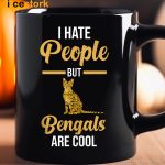 I Hate People But Bengals Are Cool Mug