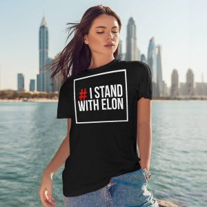 I Stand With Elon Shirt5