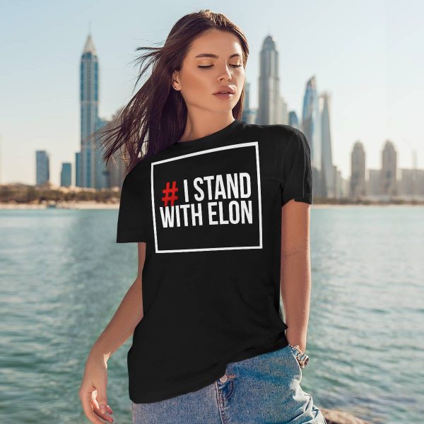 I Stand With Elon Shirt