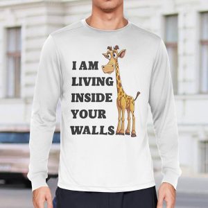 Illegalshirts I Am Living Inside Your Walls Shirt6