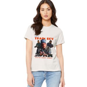 I'm A Train Boy It's My Hobby Janice Shirt