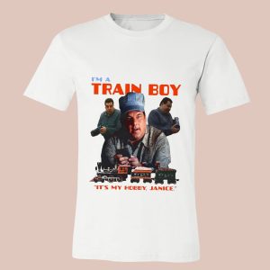 I'm A Train Boy It's My Hobby Janice Shirt