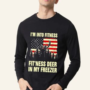 I'm Into Fitness Fit'Ness Deer In My Freezer Shirt