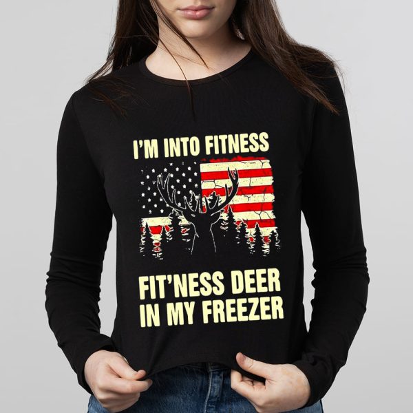 I’m Into Fitness Fit’Ness Deer In My Freezer Shirt
