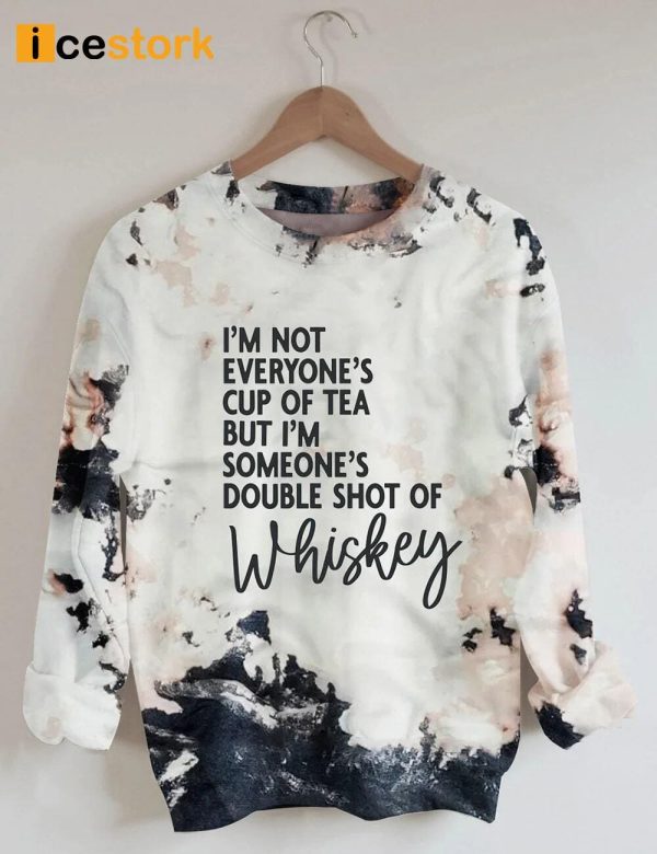 I’m Someone’s Double Shot Of Whiskey Sweatshirt