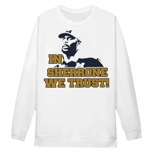 In Sherrone We Trust Shirt