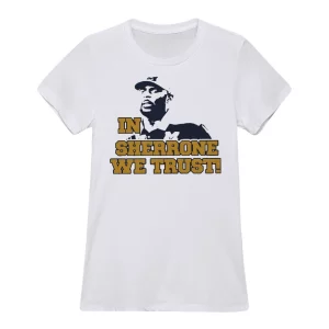 In Sherrone We Trust Shirt2