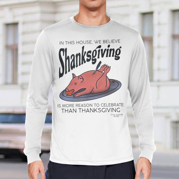 In This House We Believe Shanksgiving Shirt