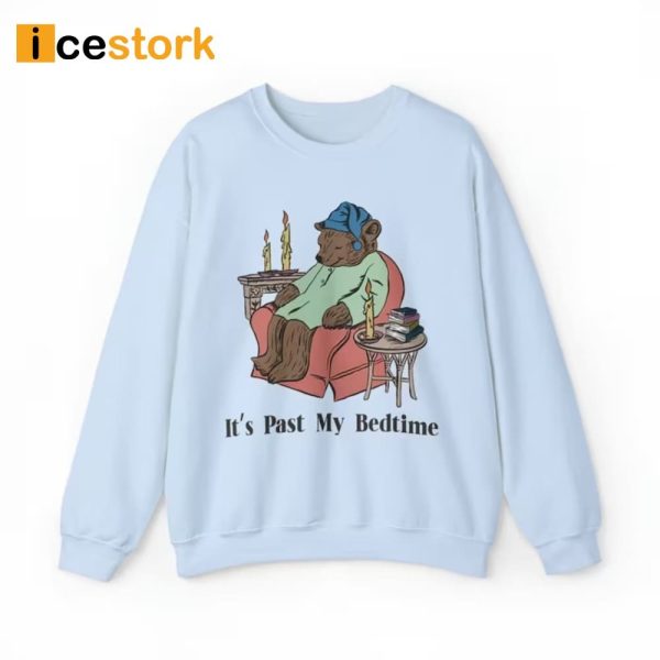 It’s Past My Bedtime Sweatshirt