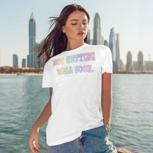 Jessica Cummin Not Getting Well Soon Shirt 3