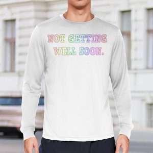 Jessica Cummin Not Getting Well Soon Shirt 5