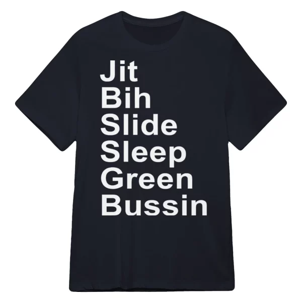 Jit Bih Slide Sleep Green Bussin Shirt