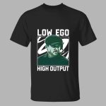 Jonathan Smith Low Ego High Output Shirt