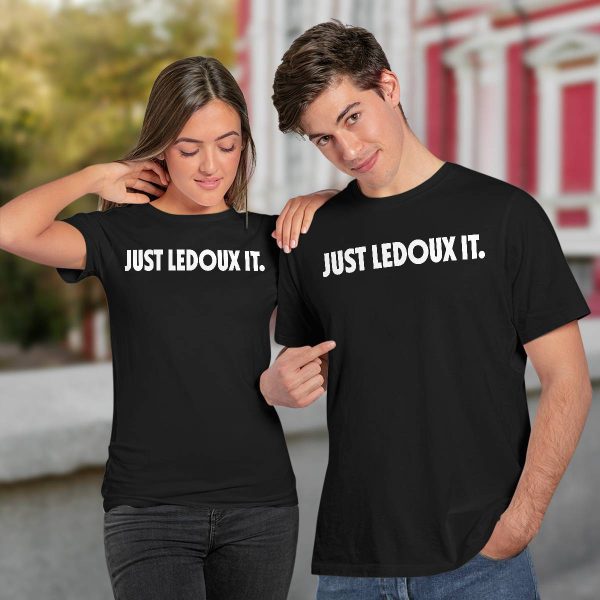 Just Ledoux It Shirt