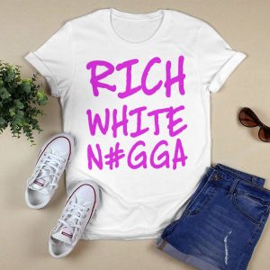 Justin Whang Rich White Nigga Shirt1