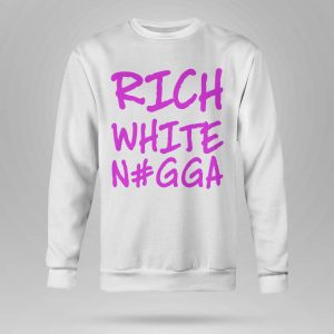 Justin Whang Rich White Nigga Shirt5