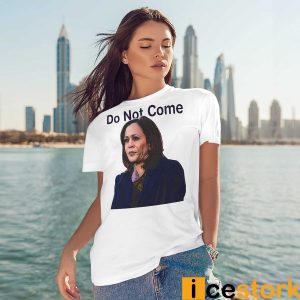 Kamala Harris do not come 2024 shirt3