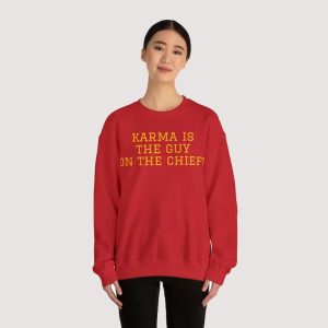 Karma Is The Guy On The Chiefs Sweatshirt