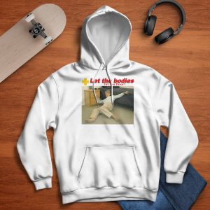 Let My Body Hit The Floor Shirt4