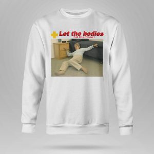 Let My Body Hit The Floor Shirt5