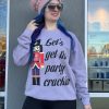 Let’s Get This Party Crackin Sweatshirt