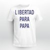 Luis Diaz Libertad Para Papa Shirt