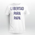 Luis Diaz Libertad Para Papa Shirt