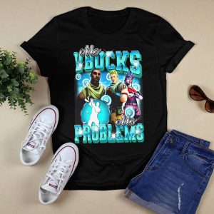 Mo Vbucks Mo Problems Shirt1