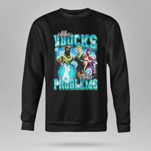 Mo Vbucks Mo Problems Shirt5