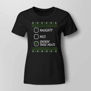 Naughty Nice Smokin These Meats Shirt1