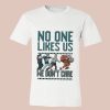 No One Likes Us We Don’t Care Ugly Christmas Sweatshirt