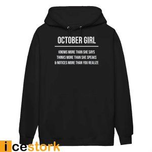 October girl knows more than she says shirt2