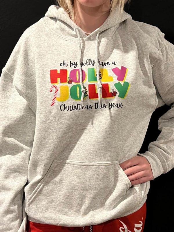 Oh By Golly Have A Holly Jolly Christmas This Year Hoodie