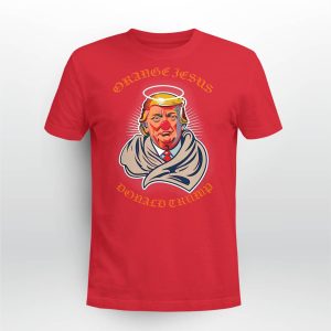 Orange Jesus Donald Trump Shirt