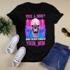 Pick A Side Sorry I’m Busy Pickup Your Mom Shirt