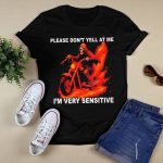 Please Don’t Yell At Me I’m Very Sensitive Shirt