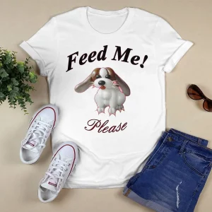 Puppy feed me please art t shirt4